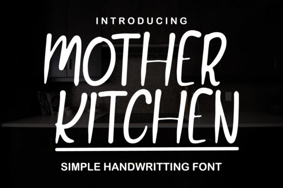 Mother Kitchen: A Warm Handwritten Font for Creative Projects